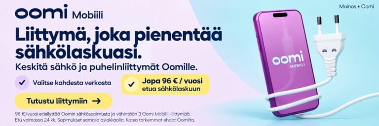 Oomi Mobiili — Liittymä, joka pienentää sähkölaskuasi. Keskitä sähkö ja puhelinliittymät Oomille.